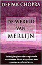 De wereld van Merlijn 9789022527498 Deepak Chopra, Boeken, Verzenden, Gelezen, Deepak Chopra