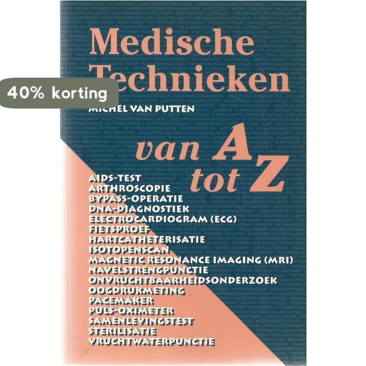 Medische technieken van a tot z 9789073930094 Putten, Livres, Santé, Diététique & Alimentation, Envoi