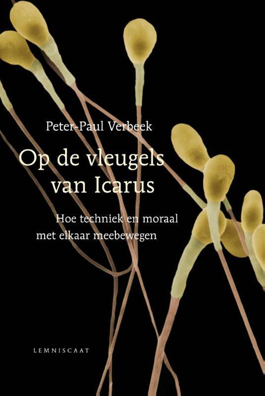 Op de vleugels van Icarus 9789047706304 Peter-Paul Verbeek, Boeken, Filosofie, Gelezen, Verzenden