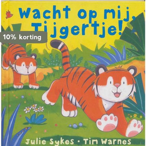 Wacht op mij, Tijgertje! 9789045414454 Julie Sykes, Boeken, Overige Boeken, Gelezen, Verzenden