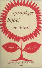 Sprookjes, bijbel en kind - Jan van Dreven - 9789024230716 -, Boeken, Godsdienst en Theologie, Verzenden, Nieuw
