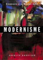 Modernisme 9789068682564, Boeken, Kunst en Cultuur | Beeldend, Zo goed als nieuw, Verzenden, Charles Harrison