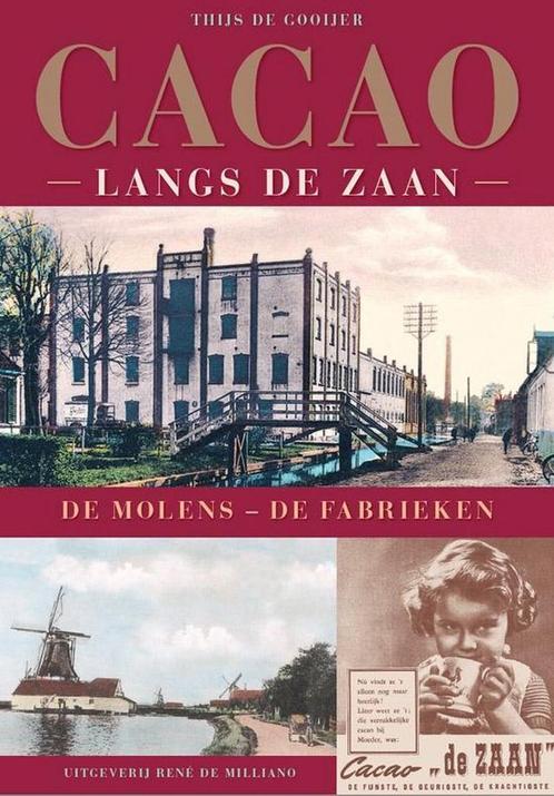 Cacao langs de Zaan. 9789072810595 Thijs de Gooijer, Boeken, Geschiedenis | Stad en Regio, Gelezen, Verzenden