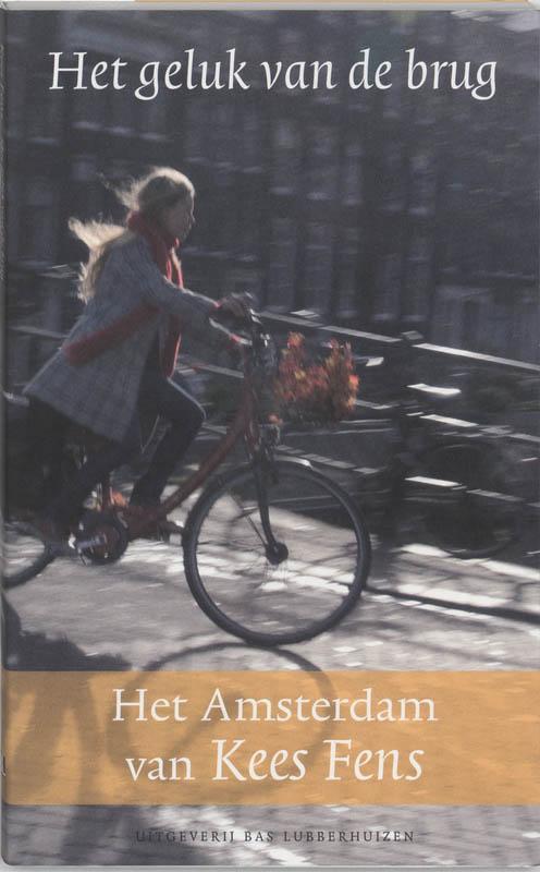 Het geluk van de brug 9789059371842 Kees Fens, Boeken, Literatuur, Zo goed als nieuw, Verzenden