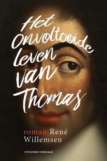 Het onvoltooide leven van Thomas 9789491737251, Verzenden, René Willemsen