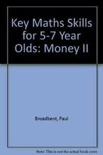 Money II (Key Maths Skills for 5-7 Year Olds) By Paul, Livres, Paul Broadbent, Verzenden