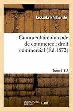 Commentaire du code de commerce : droit commercial Tome, Livres, BEDARRIDE-J, Verzenden