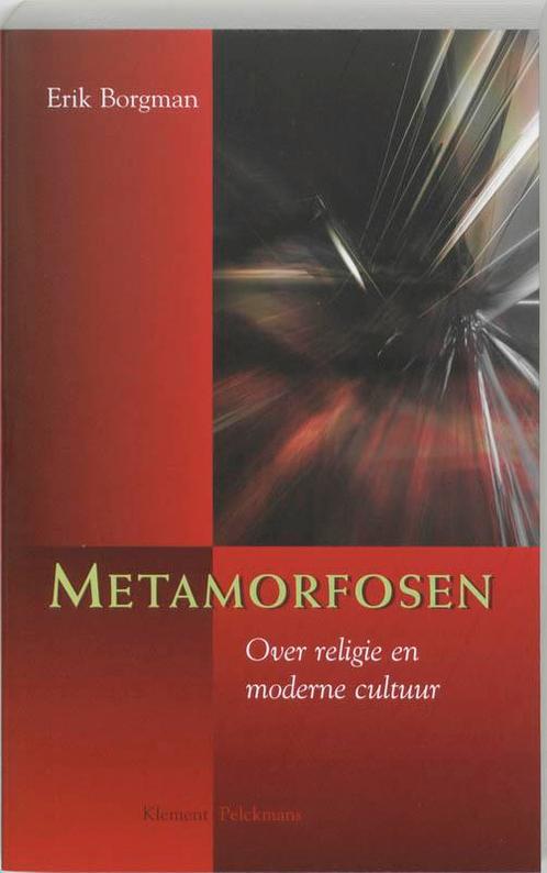 Metamorfosen 9789077070895 E. Borgman, Boeken, Godsdienst en Theologie, Gelezen, Verzenden