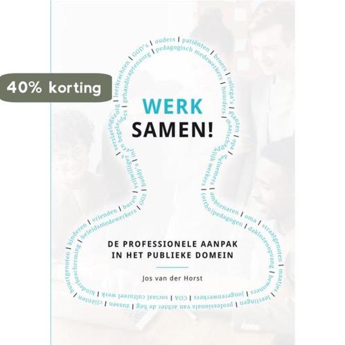 Werk samen! 9789085602385 Jos van der Horst, Boeken, Overige Boeken, Gelezen, Verzenden