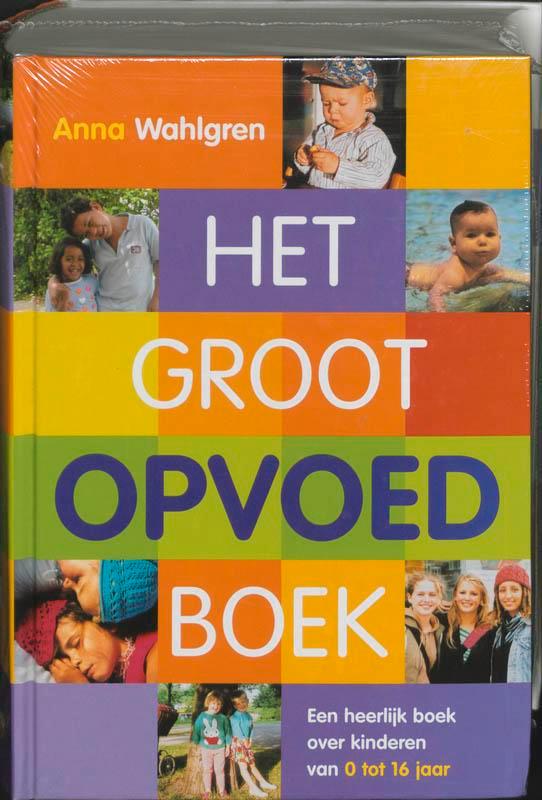 Het groot opvoedboek 9789022540794 Anna Wahlgren, Boeken, Zwangerschap en Opvoeding, Gelezen, Verzenden