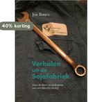Verhalen uit de sojafabriek 9789077024980 Jos Bours, Boeken, Geschiedenis | Stad en Regio, Verzenden, Gelezen, Jos Bours