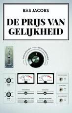 De prijs van gelijkheid - Bas Jacobs - 9789035143524 - Paper, Boeken, Economie, Management en Marketing, Verzenden, Nieuw