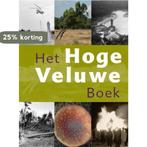 Het Hoge Veluwe Boek 9789040076725, Verzenden, Gelezen