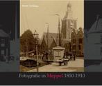 Fotografie in Meppel 1850-1910 9789023249979, Verzenden, Mark Goslinga