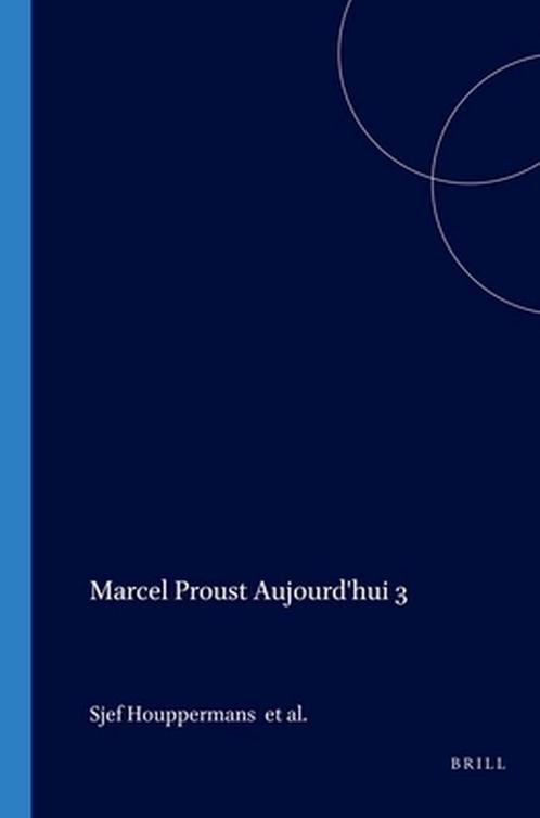 Marcel Proust Aujourdhui 3 9789042018273, Livres, Livres Autre, Envoi