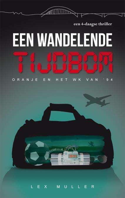Een wandelende tijdbom / Vierdaagsethrillers / 7 Lex Muller, Boeken, Thrillers, Gelezen, Verzenden