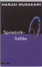Spoetnikliefde 9789045014784 Haruki Murakami, Boeken, Verzenden, Gelezen, Haruki Murakami