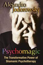 Psychomagic 9781594773365 Alejandro Jodorowsky, Verzenden, Gelezen, Alejandro Jodorowsky