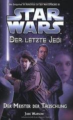 Star Wars - Der letzte Jedi, Bd. 9: Der Meister der Täus..., Livres, Watson, Jude, Verzenden