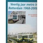 Veertig jaar metro in Rotterdam 1968-2008 9789071513633, Boeken, Zo goed als nieuw, Jan van Huijksloot & Joachim Kost, Joachim Kost