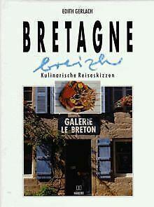 Bretagne. Kulinarische Reiseskizzen von Gerlach, Edith  Book, Livres, Livres Autre, Envoi