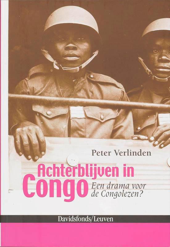 Achterblijven in Congo 9789058265258 P. Verlinden, Livres, Histoire mondiale, Envoi