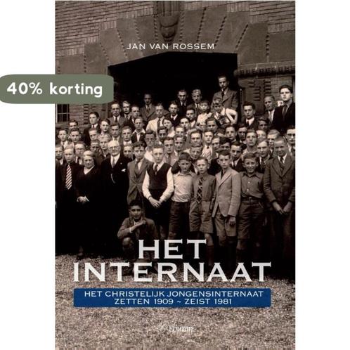 Het internaat 9789059727915 Jan van Rossem, Boeken, Geschiedenis | Stad en Regio, Gelezen, Verzenden