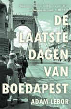 De laatste dagen van Boedapest 9789048861552 Adam Lebor, Boeken, Geschiedenis | Wereld, Verzenden, Zo goed als nieuw, Adam Lebor