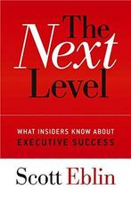 The Next Level 9780891061939 Scott Eblin, Livres, Verzenden, Scott Eblin