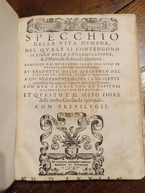 Luis De Granada - 1572 Specchio della vita humana - Luis De, Antiek en Kunst, Antiek | Boeken en Manuscripten