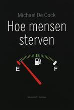 Hoe mensen sterven 9789085420699 M. De Cock, Boeken, Verzenden, Gelezen, M. De Cock