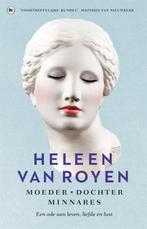 Moeder, dochter, minnares 9789044360615 Heleen van Royen, Verzenden, Gelezen, Heleen van Royen