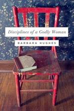 Disciplines of a Godly Woman, Verzenden, Nieuw, Nederlands