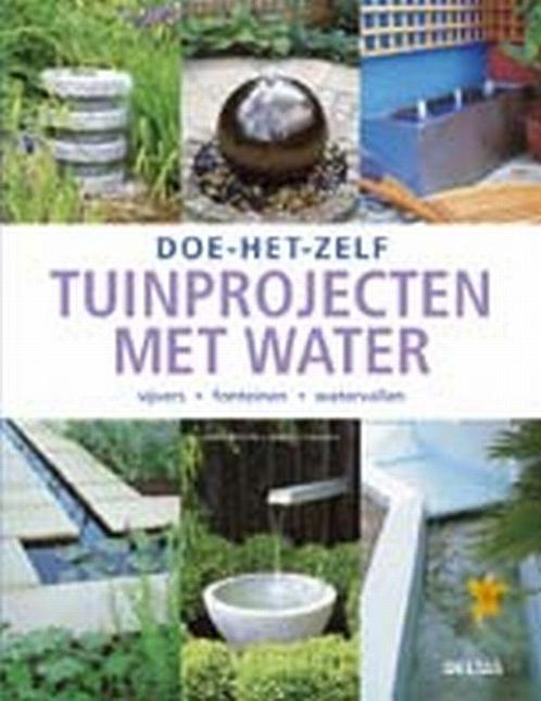 Tuinprojecten met water / Doe-het-zelf 9789044703733, Boeken, Hobby en Vrije tijd, Gelezen, Verzenden