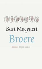 Broere 9789021407524 Bart Moeyaert, Boeken, Romans, Verzenden, Zo goed als nieuw, Bart Moeyaert