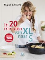 In 20 minuten van XL naar S 9789048835591 Mieke Kosters, Boeken, Kookboeken, Verzenden, Zo goed als nieuw, Mieke Kosters