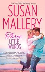 Three Little Words 9780373777785 Susan Mallery, Verzenden, Susan Mallery