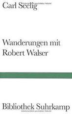 Wanderungen mit Robert Walser (Bibliothek Suhrkamp)...  Book, Boeken, Carl Seelig, Zo goed als nieuw, Verzenden