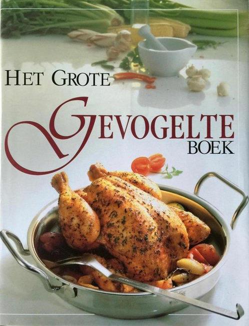 HET GROTE GEVOGELTEBOEK 9789065907271, Livres, Livres de cuisine, Envoi