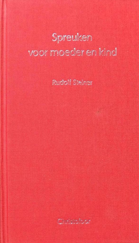 SPREUKEN VOOR MOEDER EN KIND 9789062383511 Rudolf Steiner, Boeken, Filosofie, Zo goed als nieuw, Verzenden