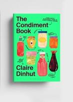 The Condiment Book 9781526669780 Claire Dinhut, Verzenden, Zo goed als nieuw, Claire Dinhut