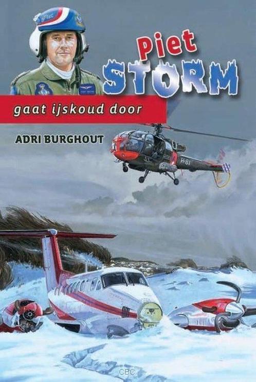 Burghout, Adri - Piet Storm gaat ijskoud door (deel 3), Livres, Livres pour enfants | Jeunesse | 10 à 12 ans, Envoi
