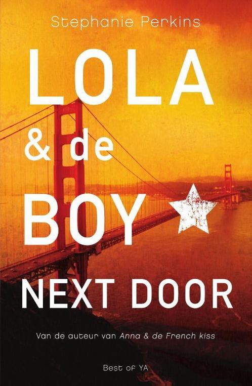 Lola & de Boy Next Door 9789000349289, Boeken, Kinderboeken | Jeugd | 13 jaar en ouder, Zo goed als nieuw, Verzenden