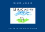 De vraag van muis 9789491499036 Minke Mulder, Boeken, Verzenden, Gelezen, Minke Mulder