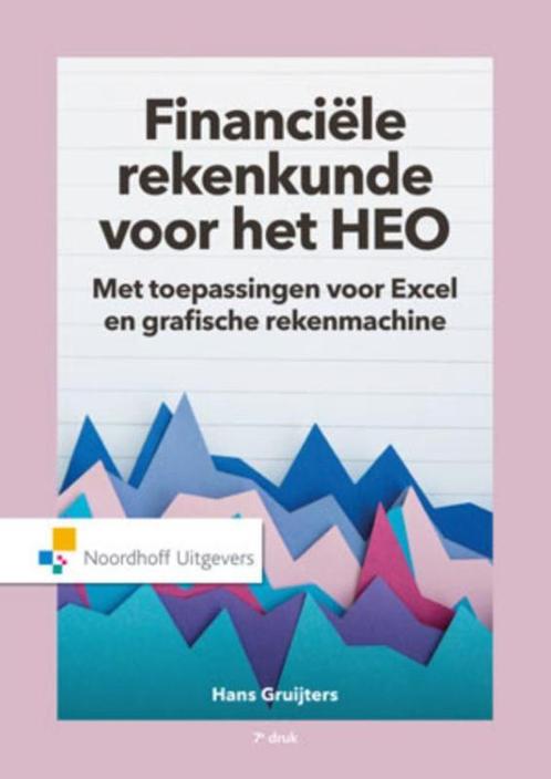 Financiële rekenkunde voor het HEO 9789001867287, Boeken, Economie, Management en Marketing, Gelezen, Verzenden