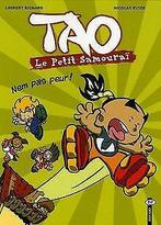 Tao Le Petit Samouraï, Tome 2 : Nem pas peur  vo...  Book, Richard, Laurent, Ryser, Nicolas, Verzenden