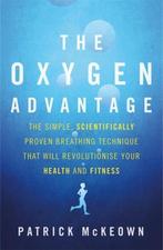 Oxygen Advantage 9780349406695 Patrick McKeown, Boeken, Verzenden, Zo goed als nieuw, Patrick McKeown