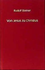 Von Jesus zu Christus - Rudolf Steiner - 9783727450372 - Pap, Nieuw, Verzenden
