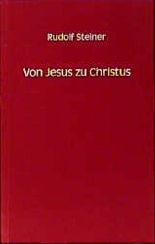 Von Jesus zu Christus - Rudolf Steiner - 9783727450372 - Pap, Livres, Ésotérisme & Spiritualité, Envoi