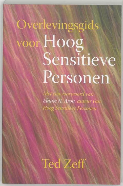 Overlevingsgids voor Hoog sensitieve personen 9789069636856, Boeken, Psychologie, Zo goed als nieuw, Verzenden